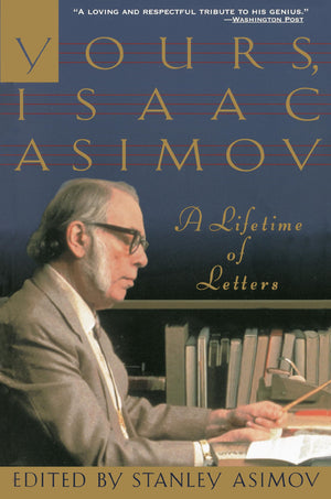 Yours, Isaac Asimov: A Life in Letters,Used