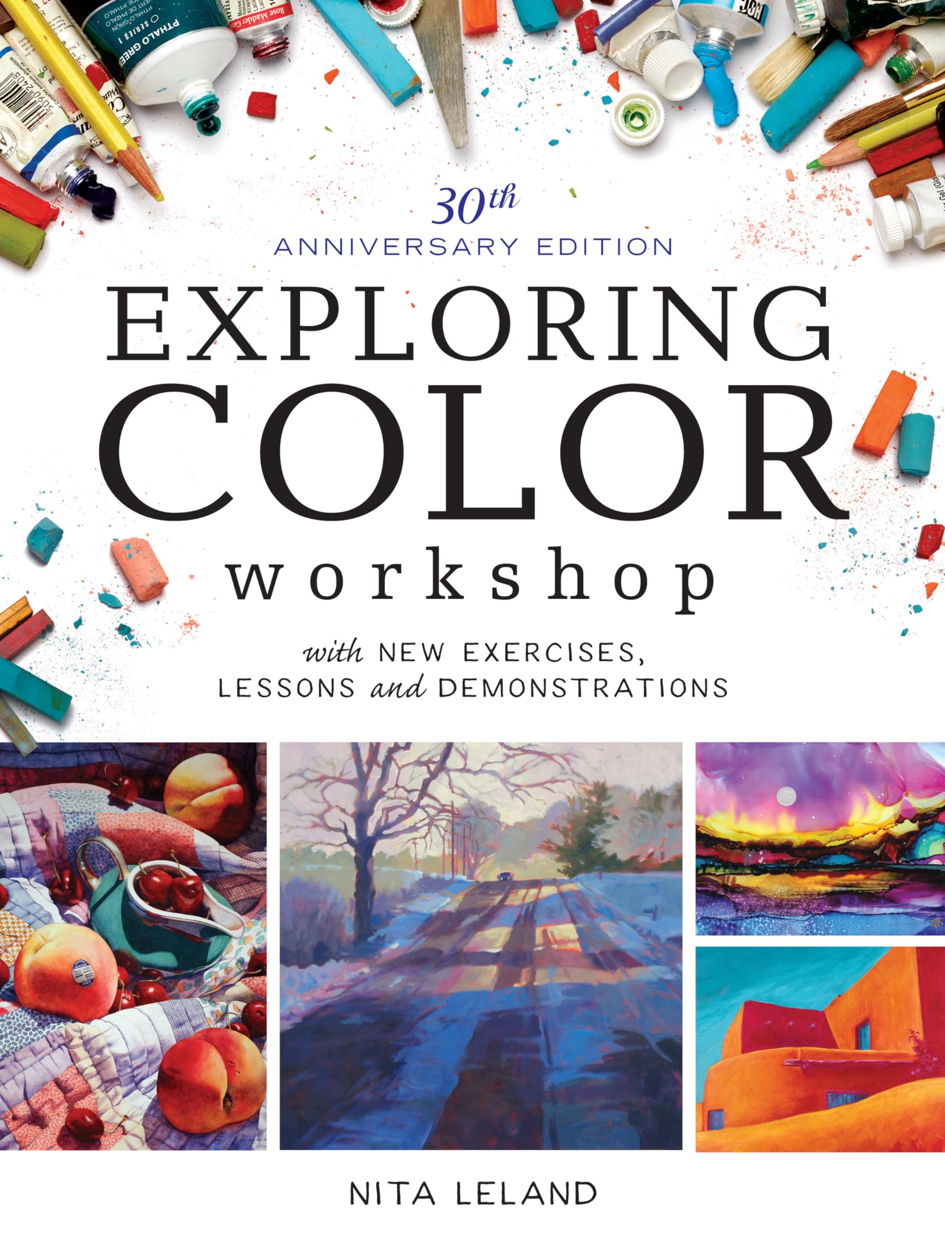 Exploring Color Workshop, 30th Anniversary Edition: With New Exercises, Lessons and Demonstrations,New