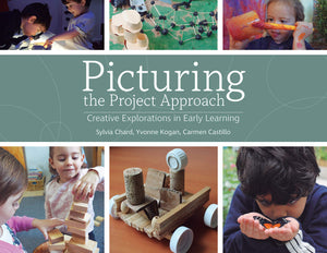 Picturing The Project Approach: Creative Explorations In Early Learning,Used