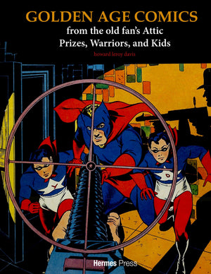 Golden Age Comics From The Old FanS Attic: Prizes, Warriors, And Kids