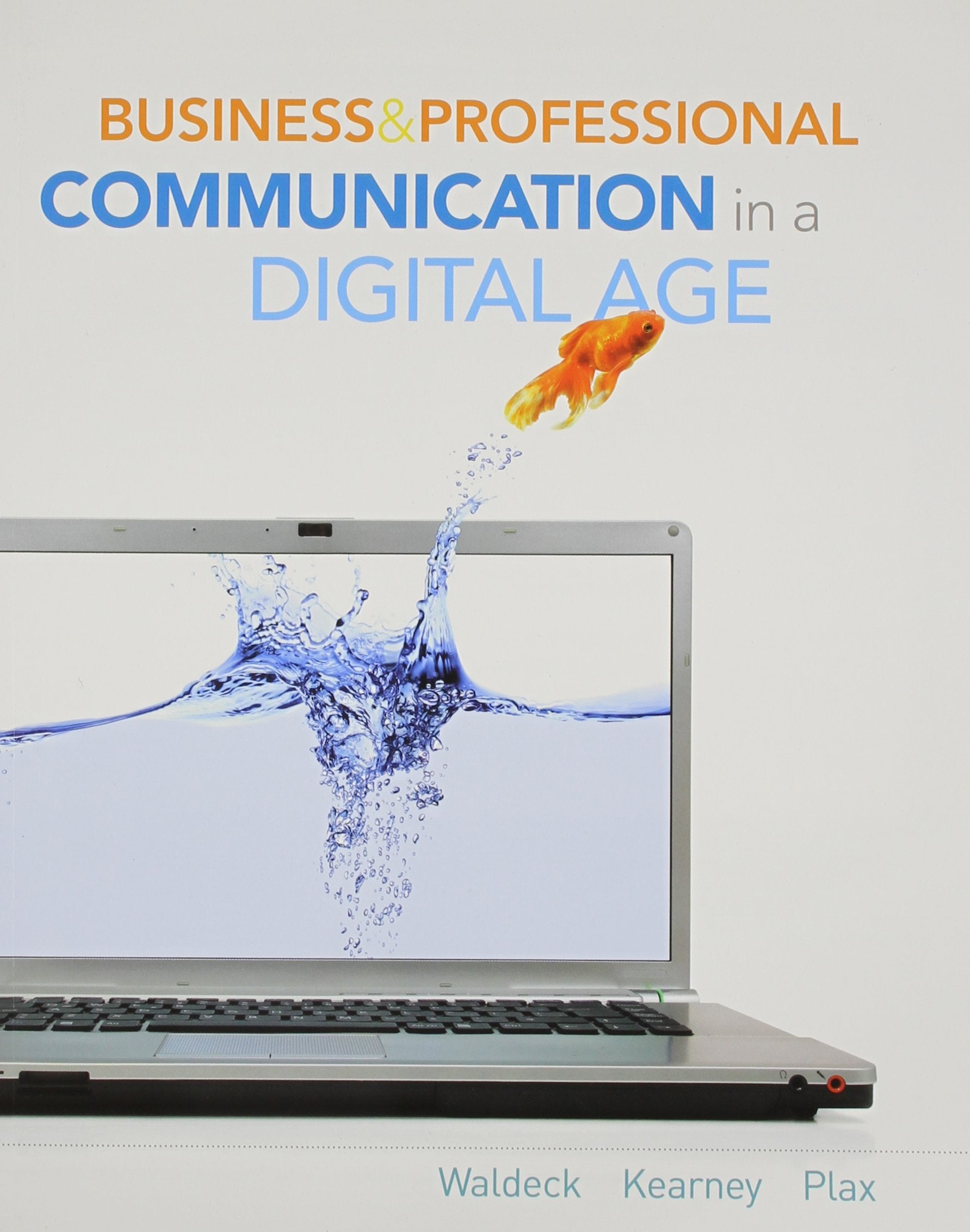 Business And Professional Communication In A Digital Age (New 1St Editions In Communication Studies)-new,New