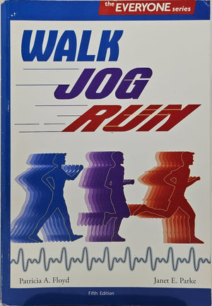 Walk Jog Run For Wellness Everyone. Fifth Edition,Used