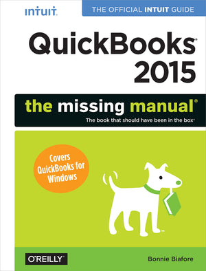 QuickBooks 2015: The Missing Manual: The Official Intuit Guide to QuickBooks 2015 (Missing Manuals),Used