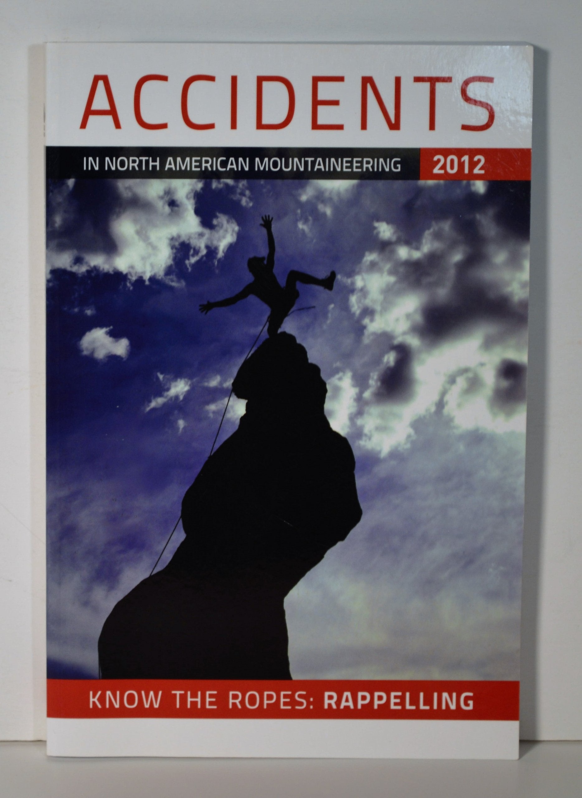 Accidents In North American Mountaineering 2012: Issue 65,Used