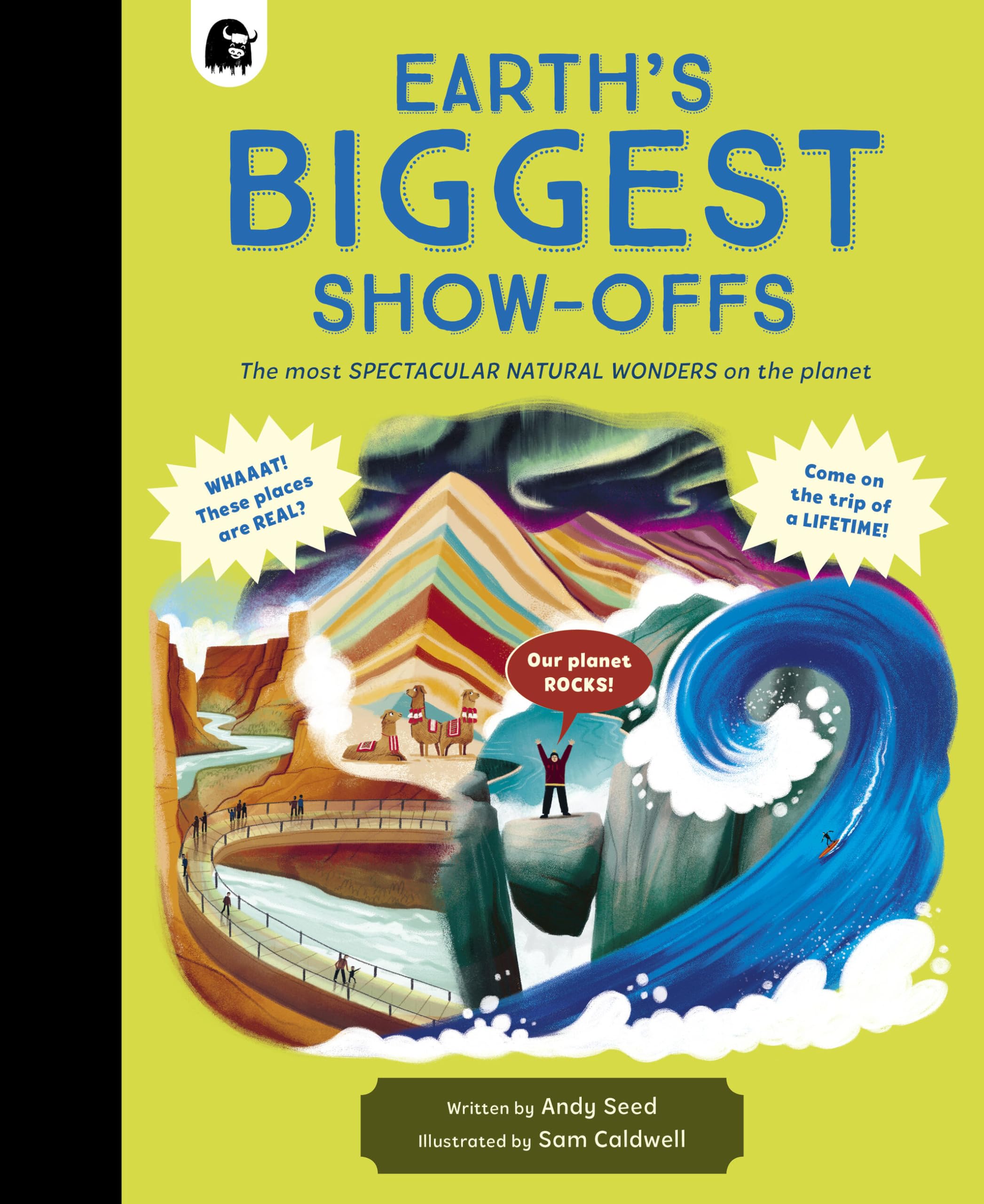 EarthS Biggest ShowOffs: The Most Spectacular Natural Wonders On The Planet