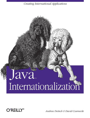 Java Internationalization: Creating International Applications,New