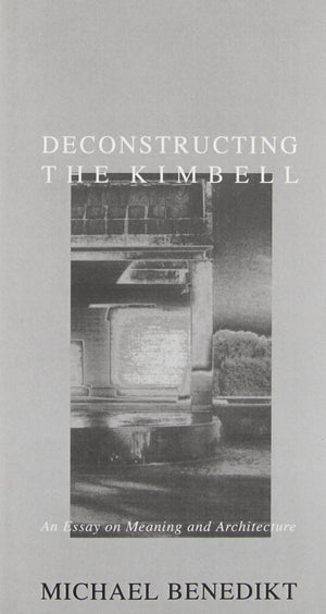 Deconstructing the Kimbell: An Essay on Meaning and Architecture,Used
