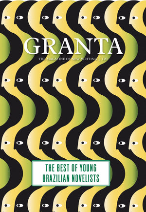 Granta 121: Best of Young Brazilian Novelists (Magazine of New Writing, 121),Used