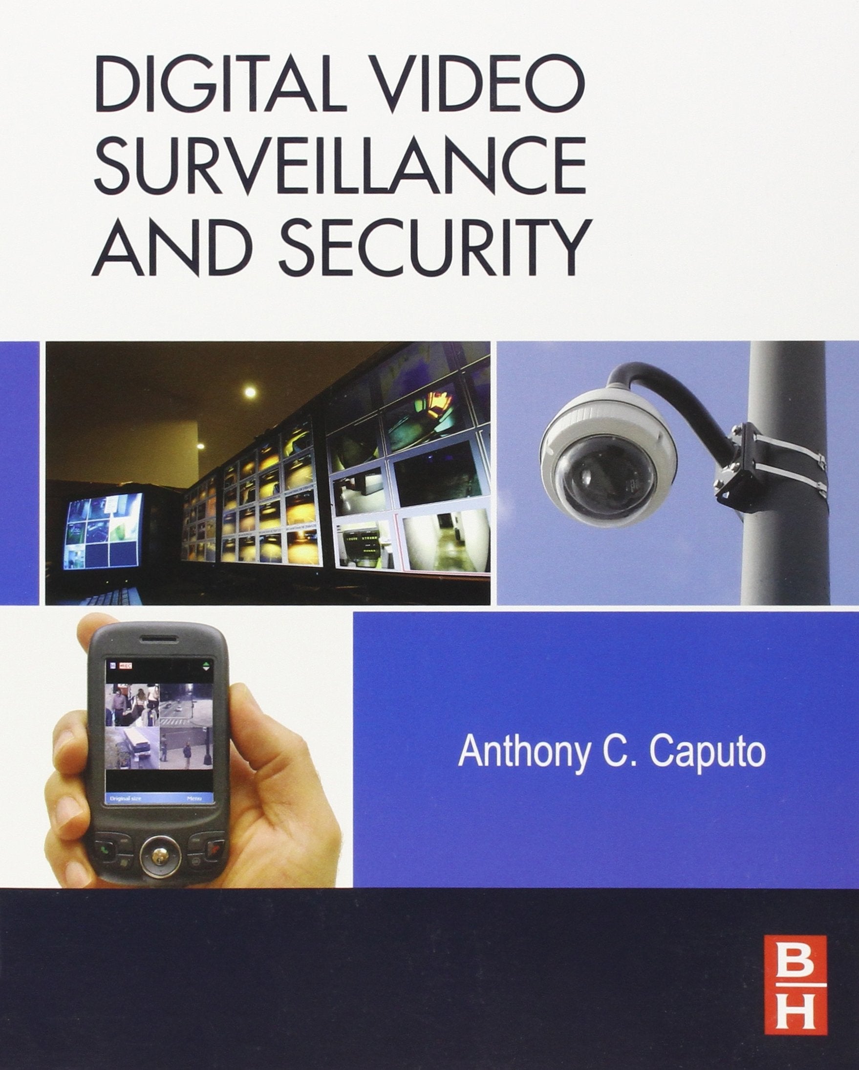 Digital Video Surveillance and Security,New