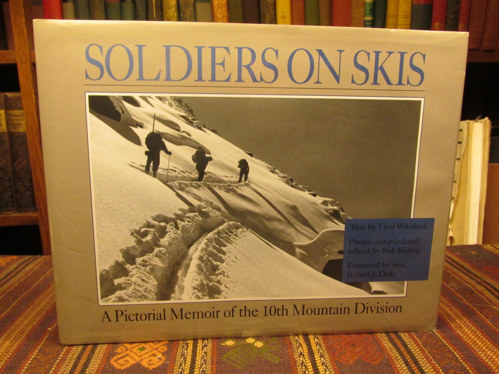 Soldiers On Skis: A Pictorial Memoir Of The 10th Mountain Division,Used