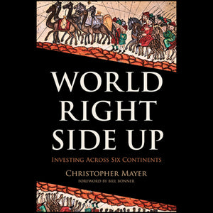 World Right Side Up: Investing Across Six Continents,Used
