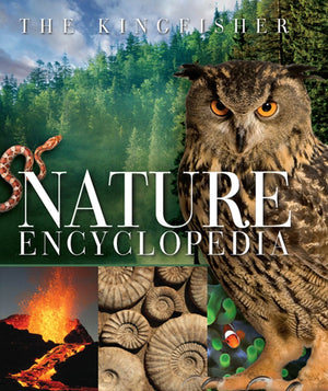 The Kingfisher Nature Encyclopedia (Kingfisher Encyclopedias)