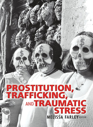 Prostitution, Trafficking and Traumatic Stress,Used