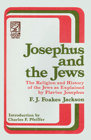 Josephus and the Jews: The Religion and History of the Jews as Explained by Flavius Josephus,Used