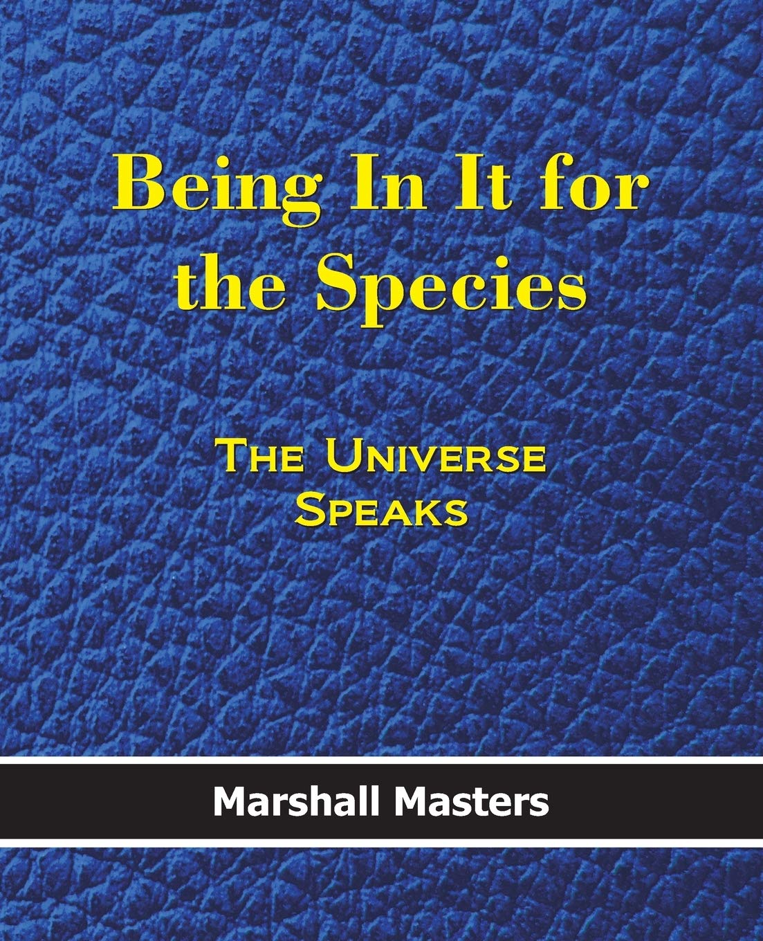 Being in It for the Species: The Universe Speaks (Paperback),Used