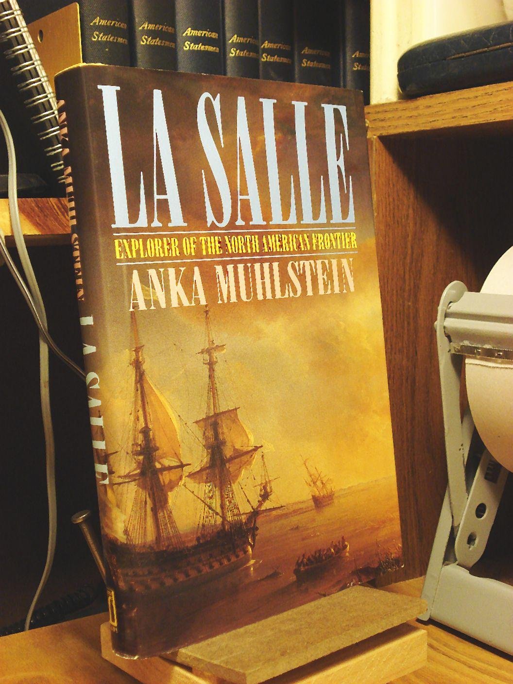 La Salle: Explorer of the North American Frontier,Used