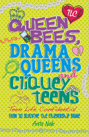 Queen Bees, Drama Queens & Cliquey Teens (Teen Life Confidential),Used