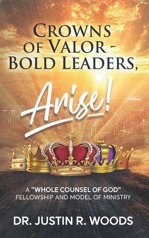 Crowns Of Valor  Bold Leaders Arise!
