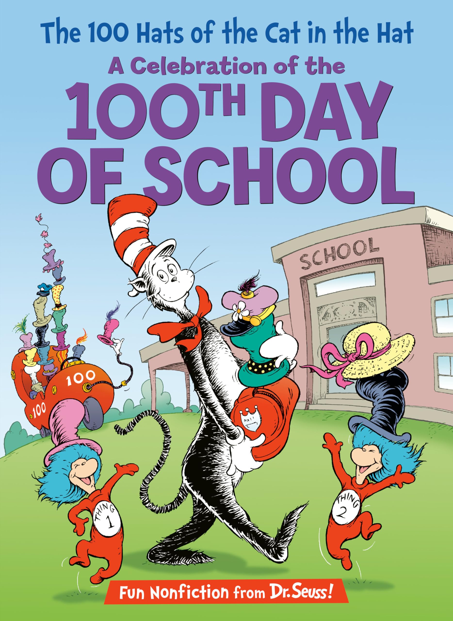 The 100 Hats of the Cat in the Hat: A Celebration of the 100th Day of School (The Cat in the Hat's Learning Library),New