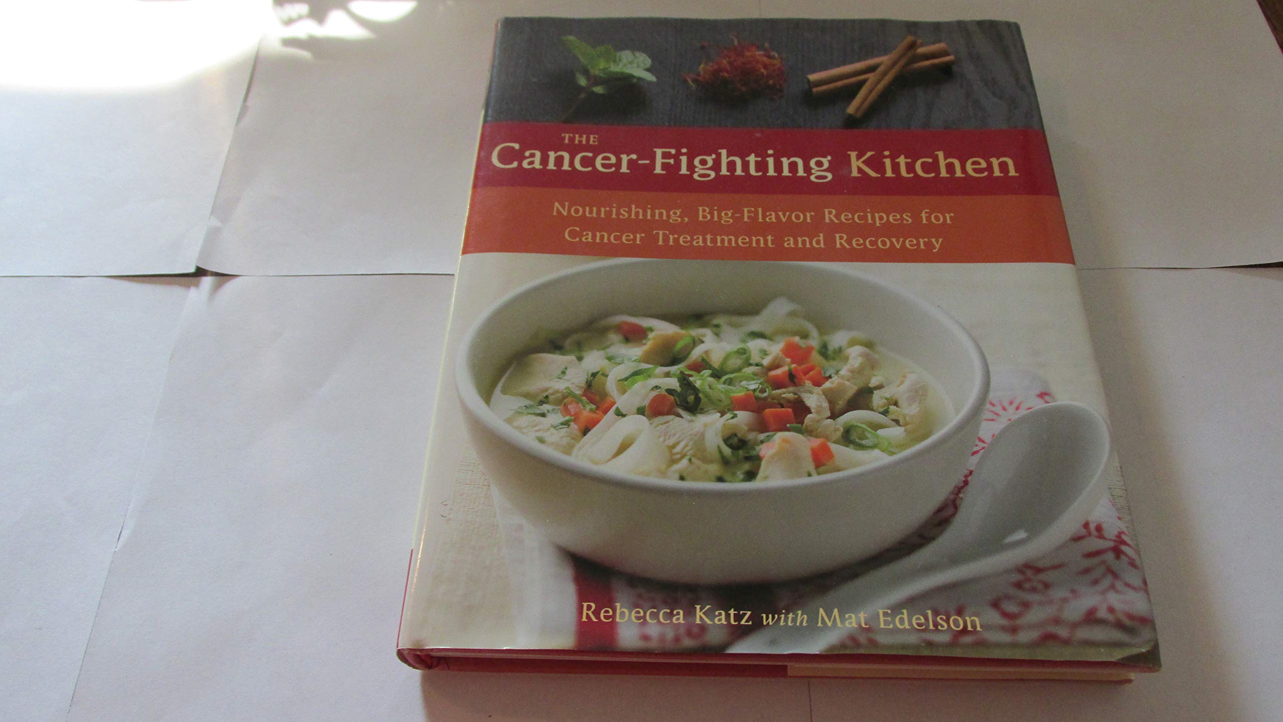 The CancerFighting Kitchen: Nourishing, BigFlavor Recipes for Cancer Treatment and Recovery,Used