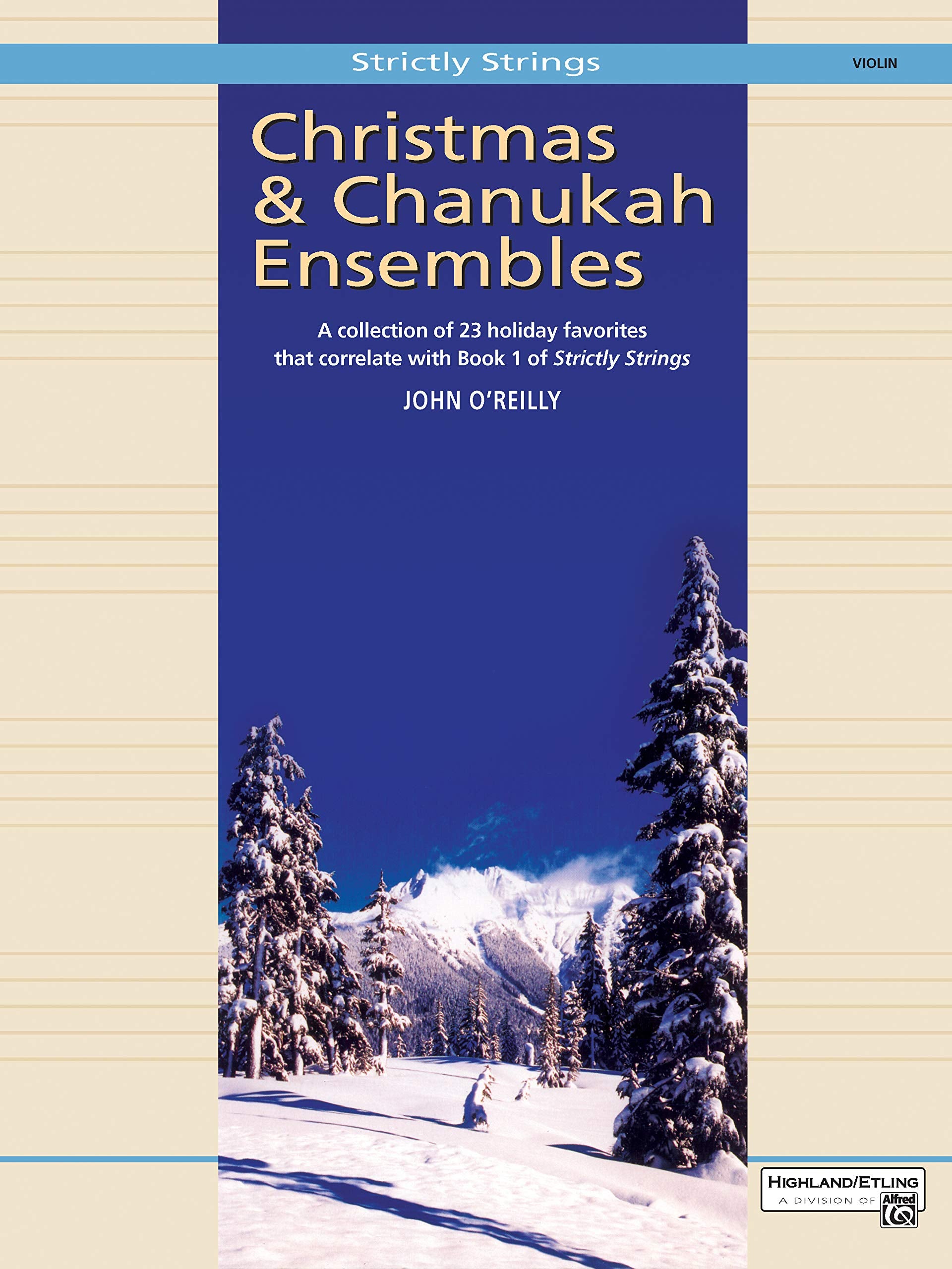 Christmas and Chanukah Ensembles: Violin (Strictly Strings),New