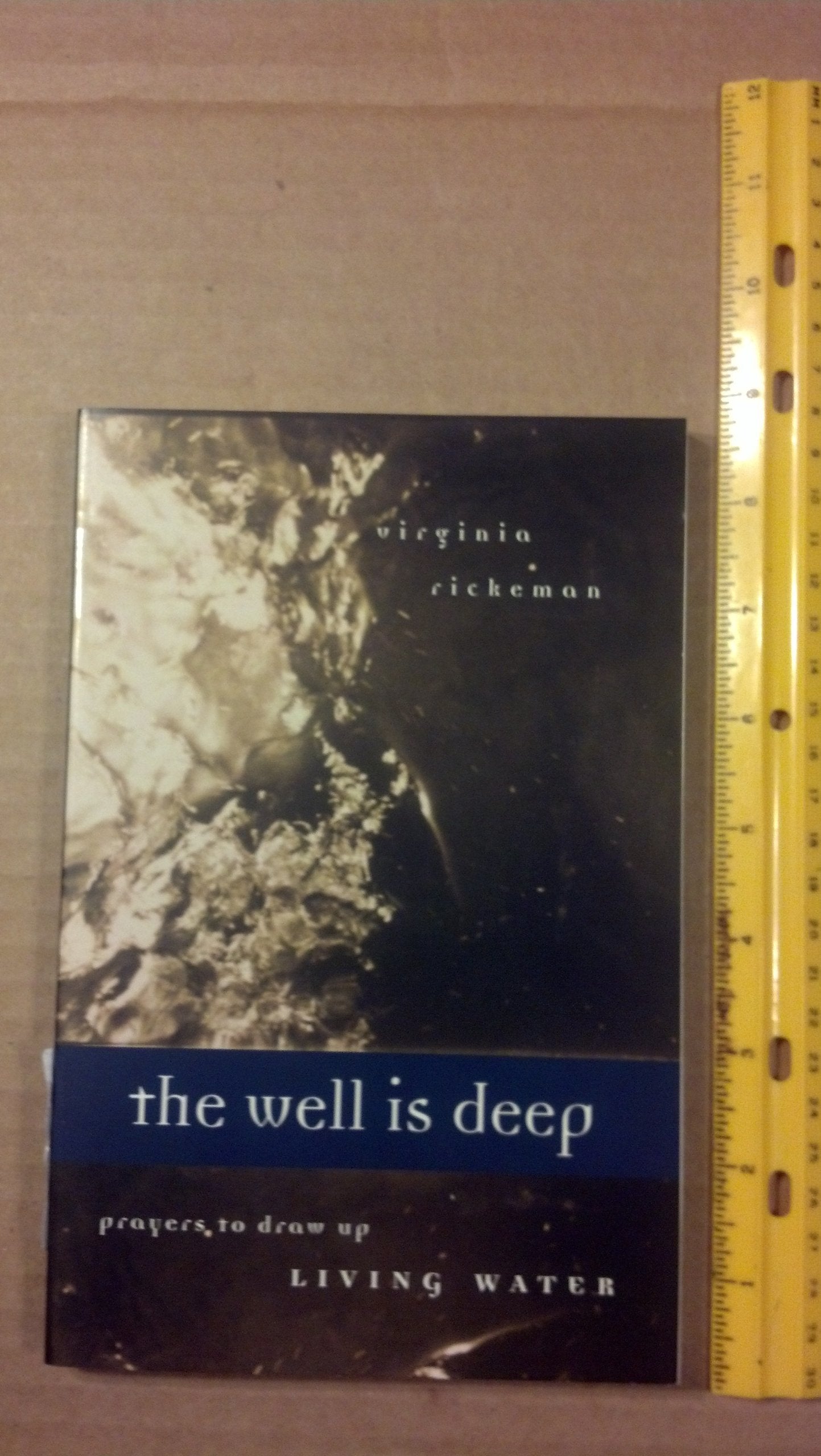 The Well Is Deep: Prayers to Draw Up Living Waters,Used