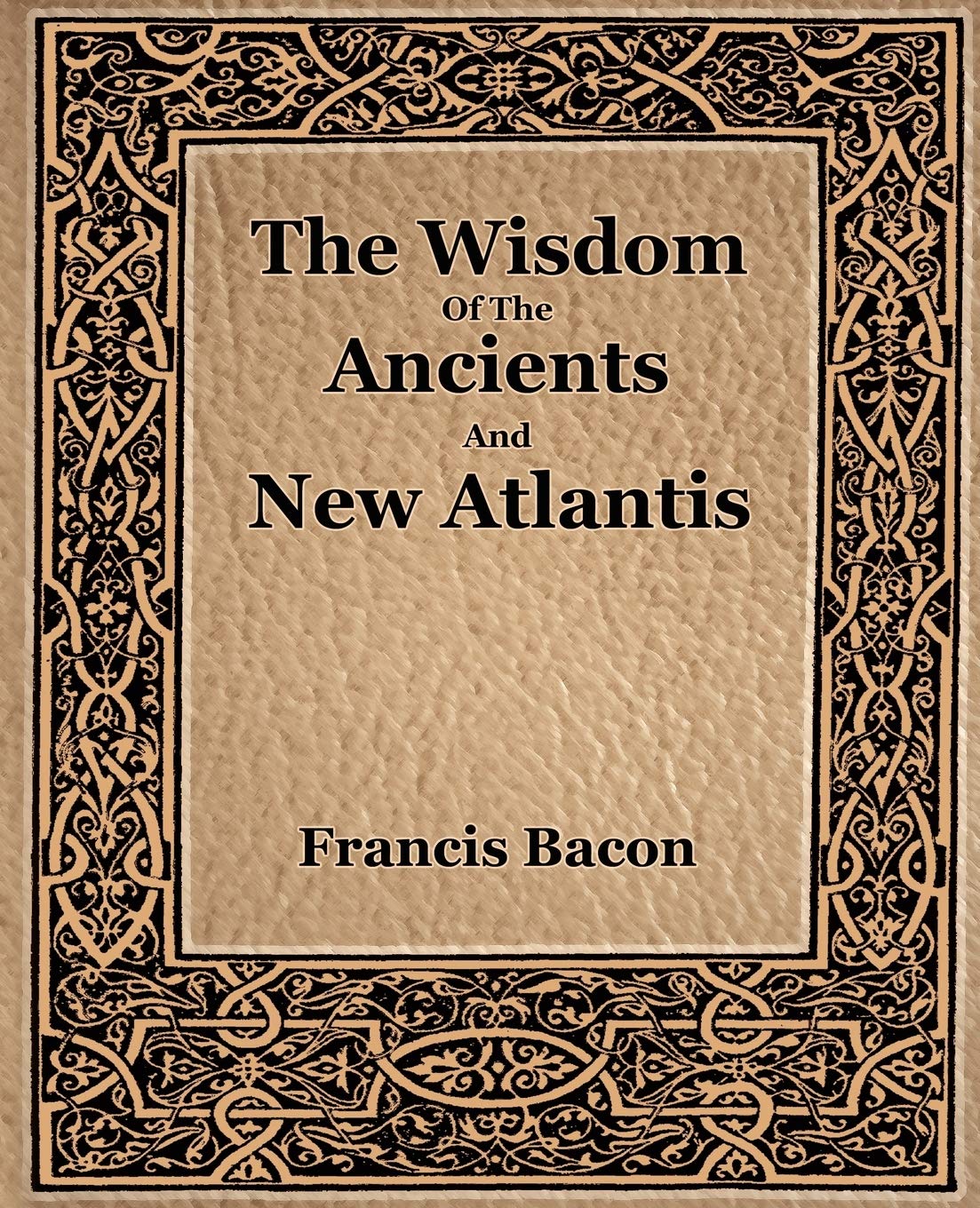 The Wisdom Of The Ancients And New Atlantis (1886),Used