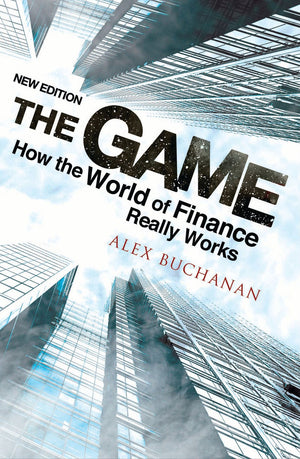 The Game: How the World of Finance Really Works,Used