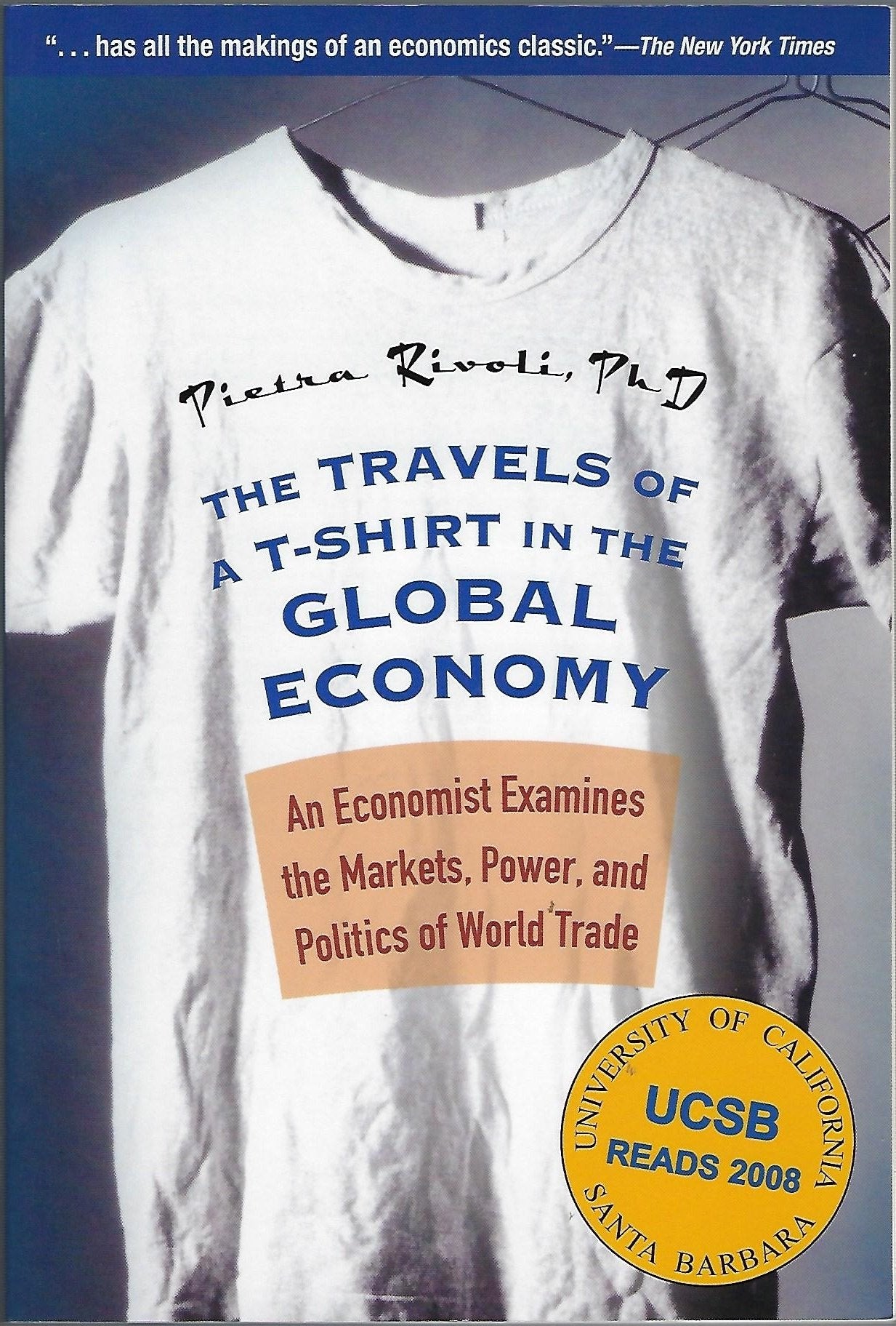 The Travels of a TShirt in the Global Economy: An Economist Examines the Markets, Power and Politics of World Trade,Used
