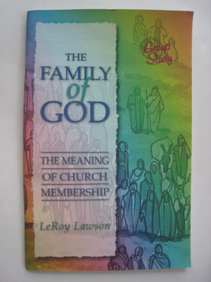 The Family of God: The Meaning of Church Membership,Used