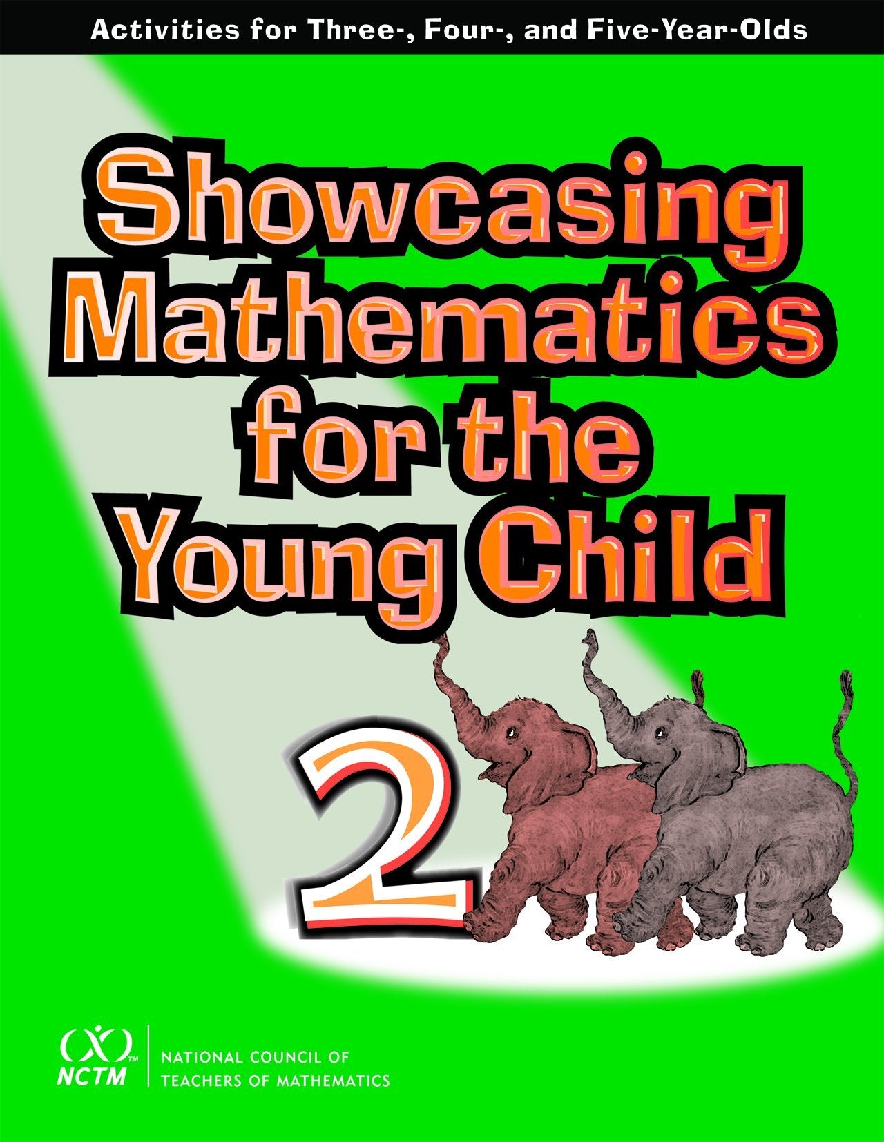 Showcasing Mathematics for the Young Child: Activities for Three, Four, and FiveYearOlds,Used