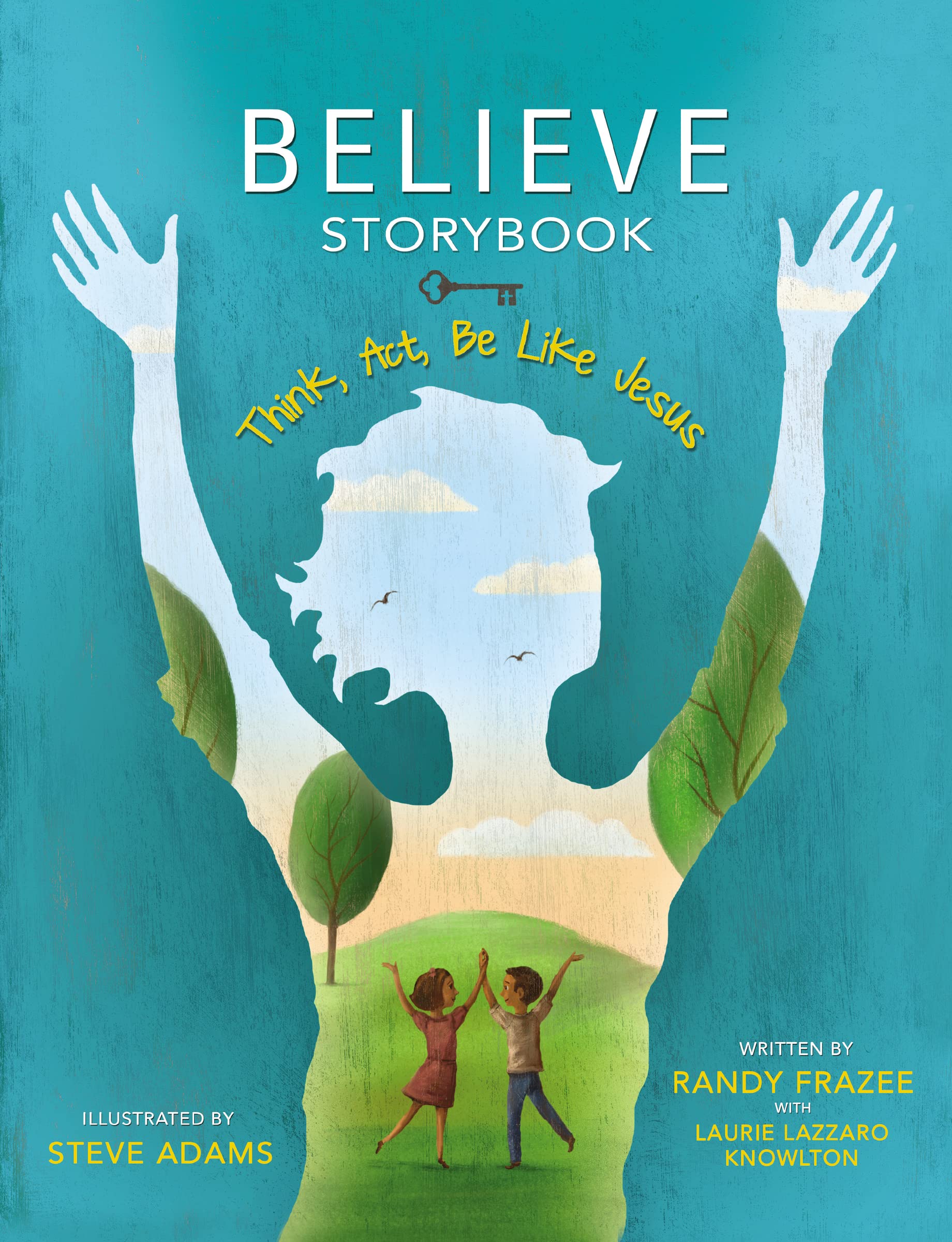 Believe Storybook: Think, Act, Be Like Jesus,New