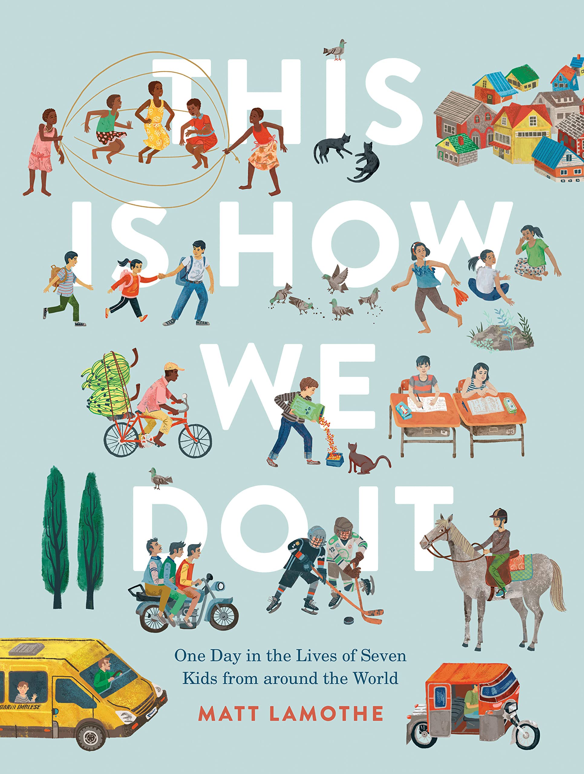 This Is How We Do It: One Day in the Lives of Seven Kids from around the World (Easy Reader Books, Children Around the World Boo,Used