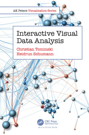 Interactive Visual Data Analysis (AK Peters Visualization Series),New