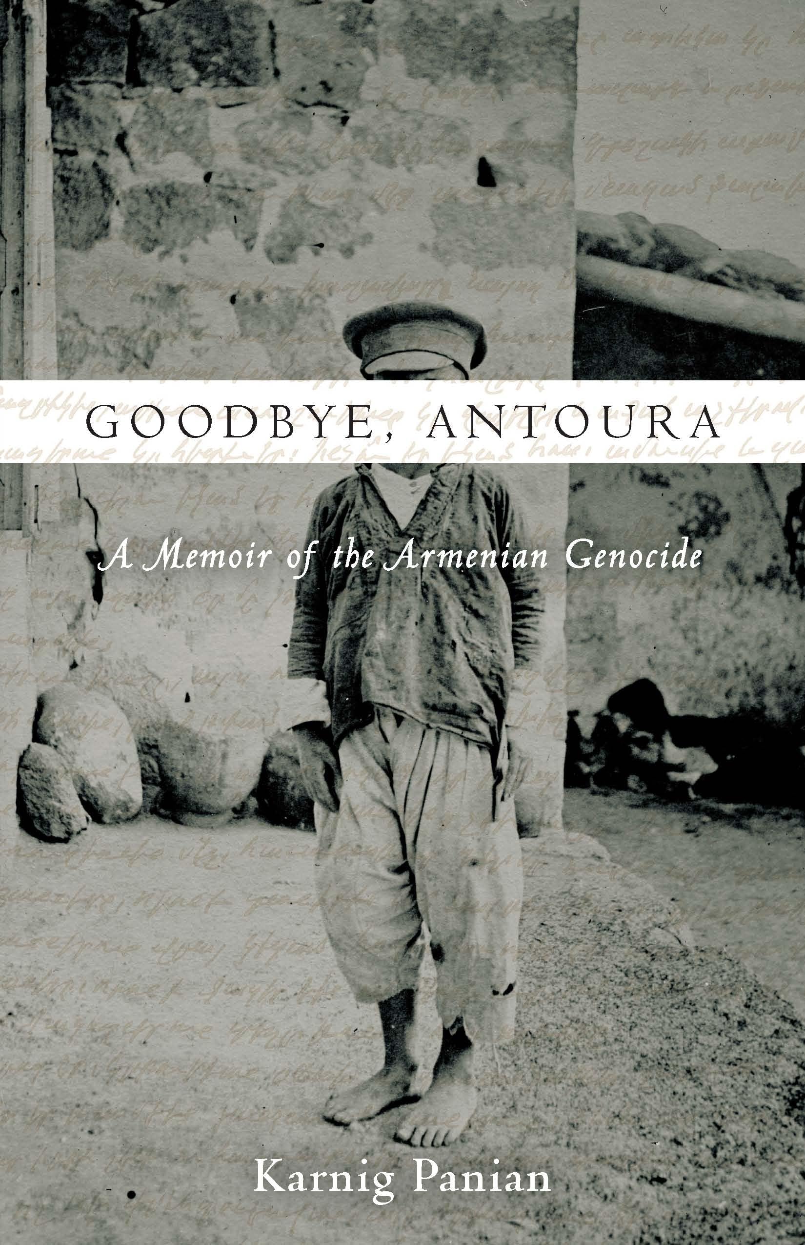 Goodbye, Antoura: A Memoir of the Armenian Genocide,Used