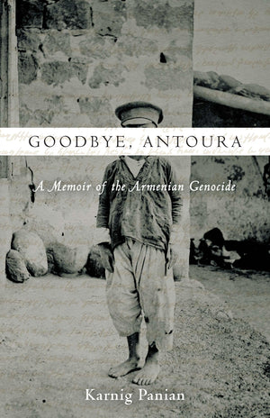 Goodbye, Antoura: A Memoir of the Armenian Genocide,Used