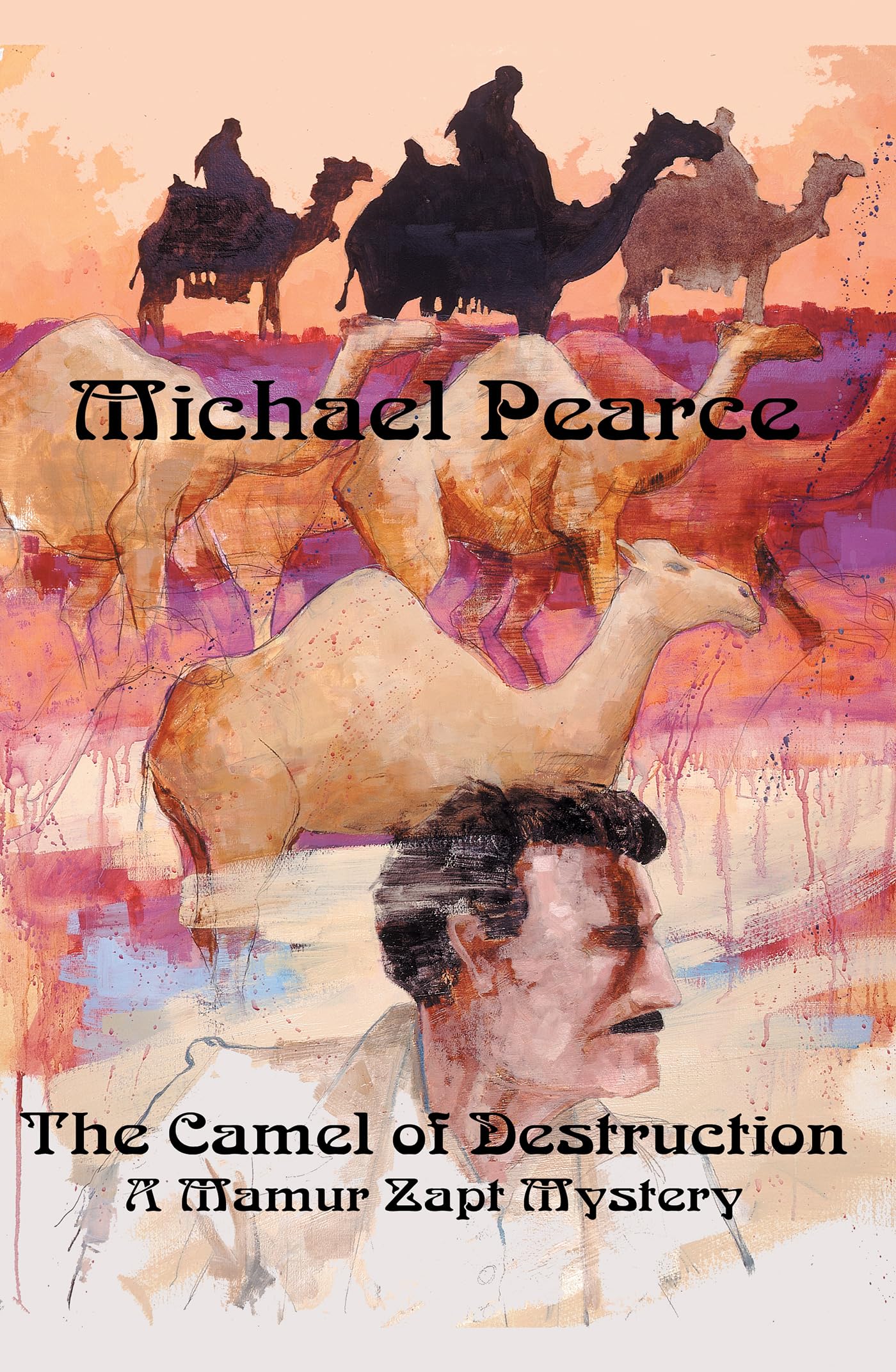 The Camel of Destruction (Mamur Zapt Mysteries, 7),Used