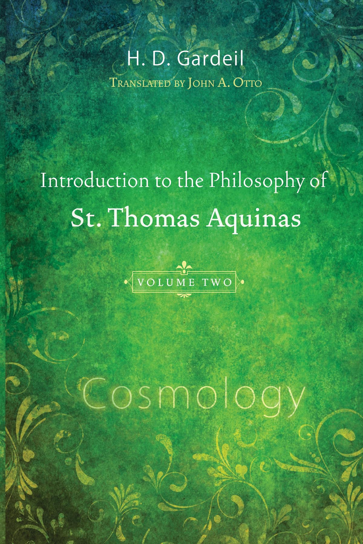 Introduction To The Philosophy Of St. Thomas Aquinas, Volume 2: Cosmology,Used
