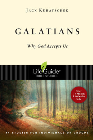 Galatians: Why God Accepts Us (Lifeguide Bible Studies),New