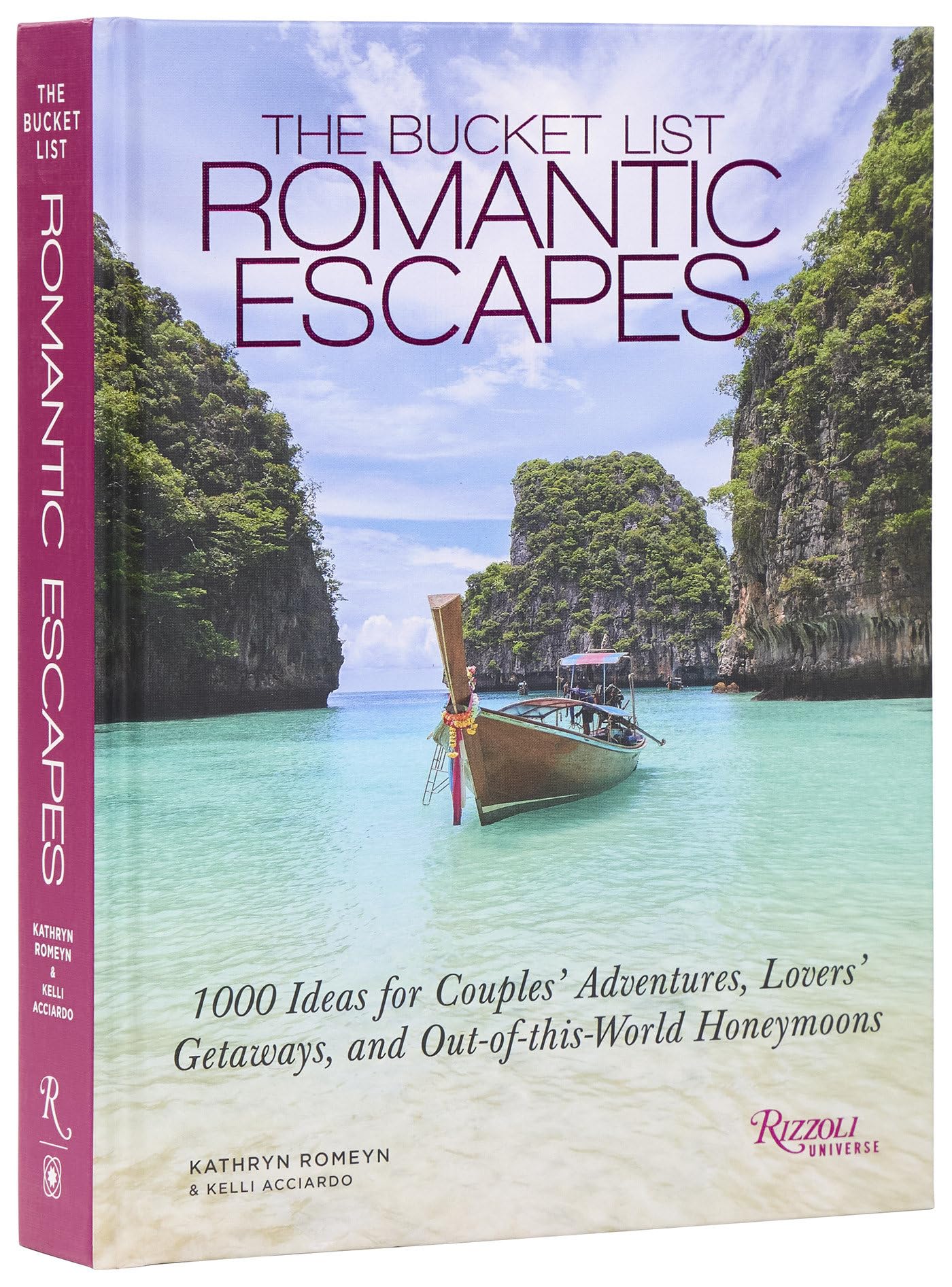 The Bucket List Romantic Escapes: 1000 Ideas For Couples Adventures, Lovers Getaways, And OutOfThisWorld Honeymoons