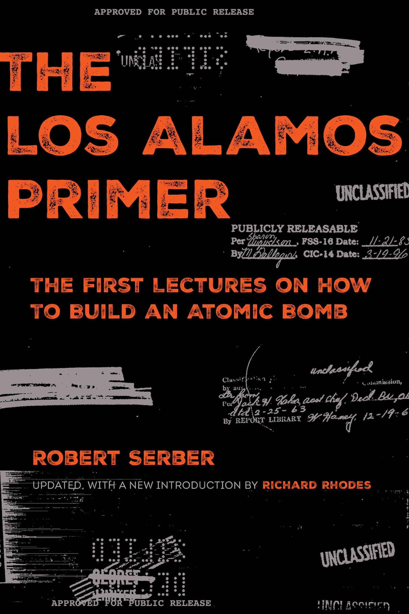 The Los Alamos Primer: The First Lectures on How to Build an Atomic Bomb, Updated with a New Introduction by Richard Rhodes,Used