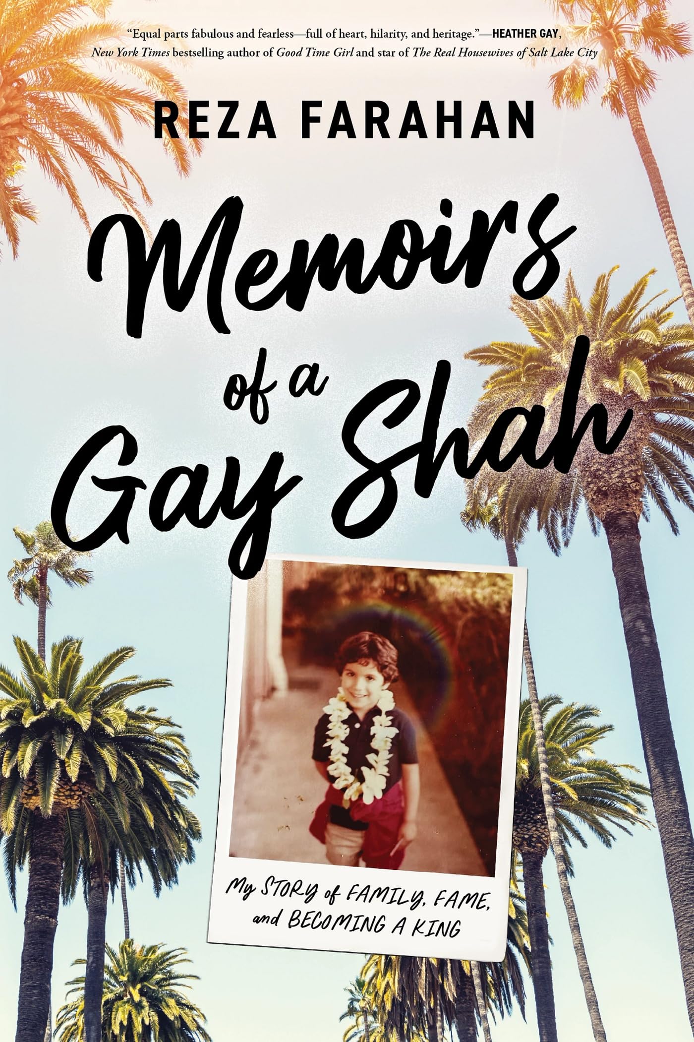 Memoirs Of A Gay Shah: My Story Of Family, Fame, And Becoming A King
