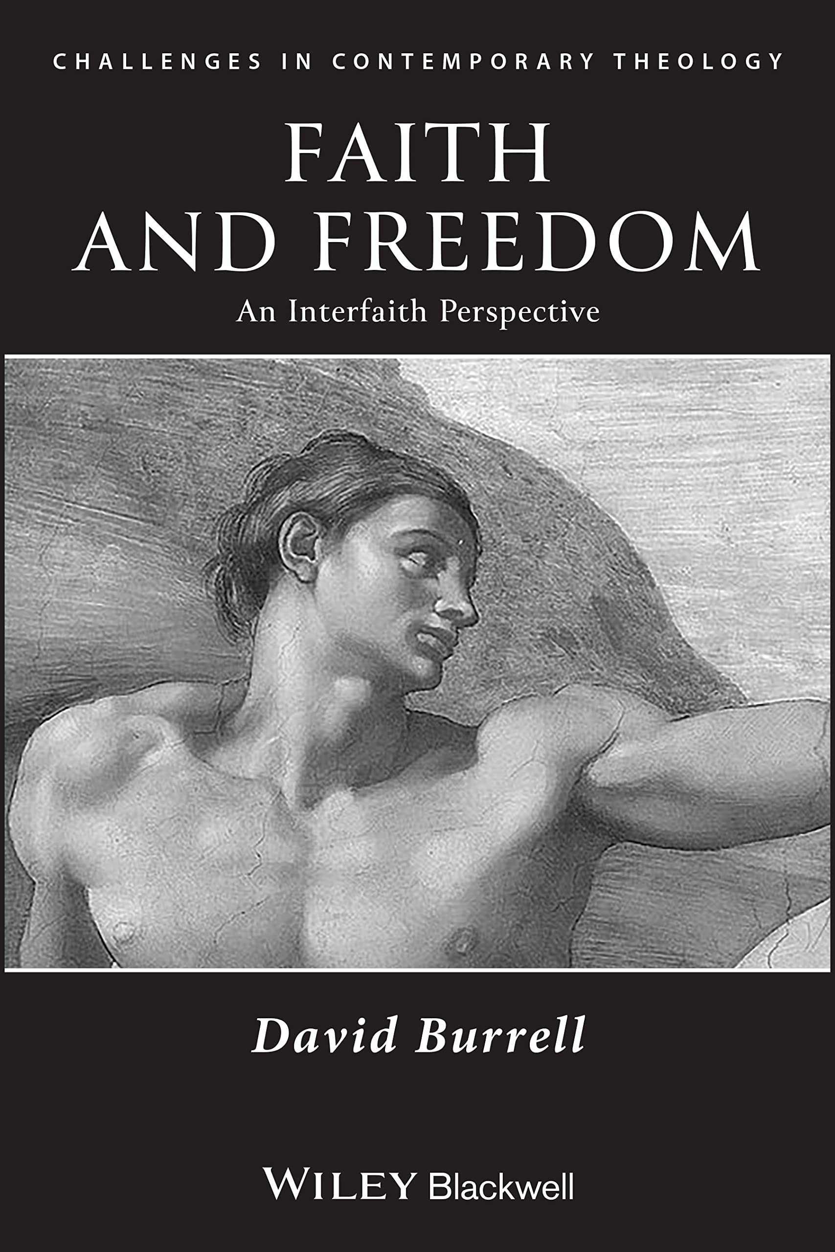 Faith and Freedom: An Interfaith Perspective,Used