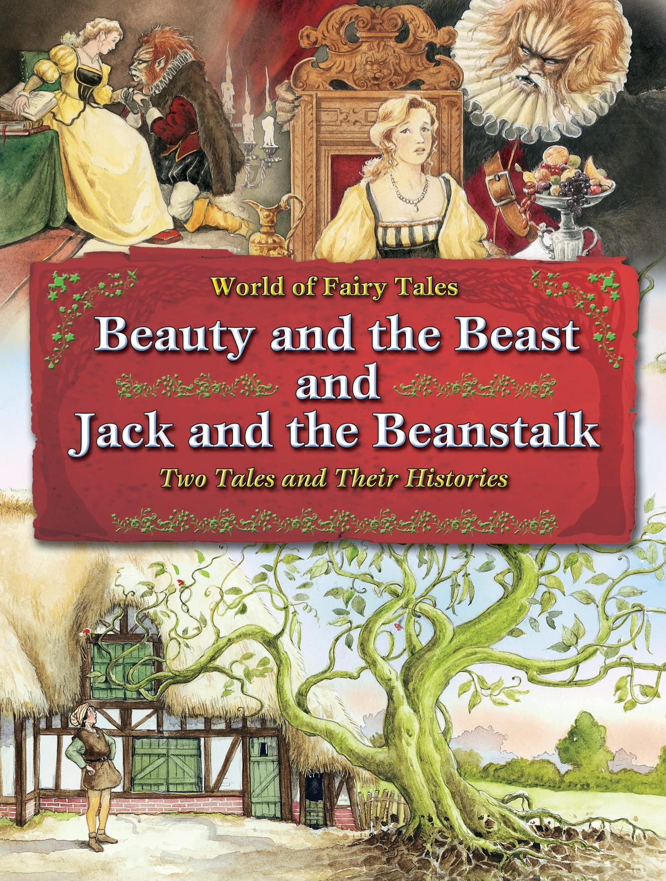 Beauty and the Beast and Jack and the Beanstalk: Two Tales and Their Histories (World of Fairy Tales),Used