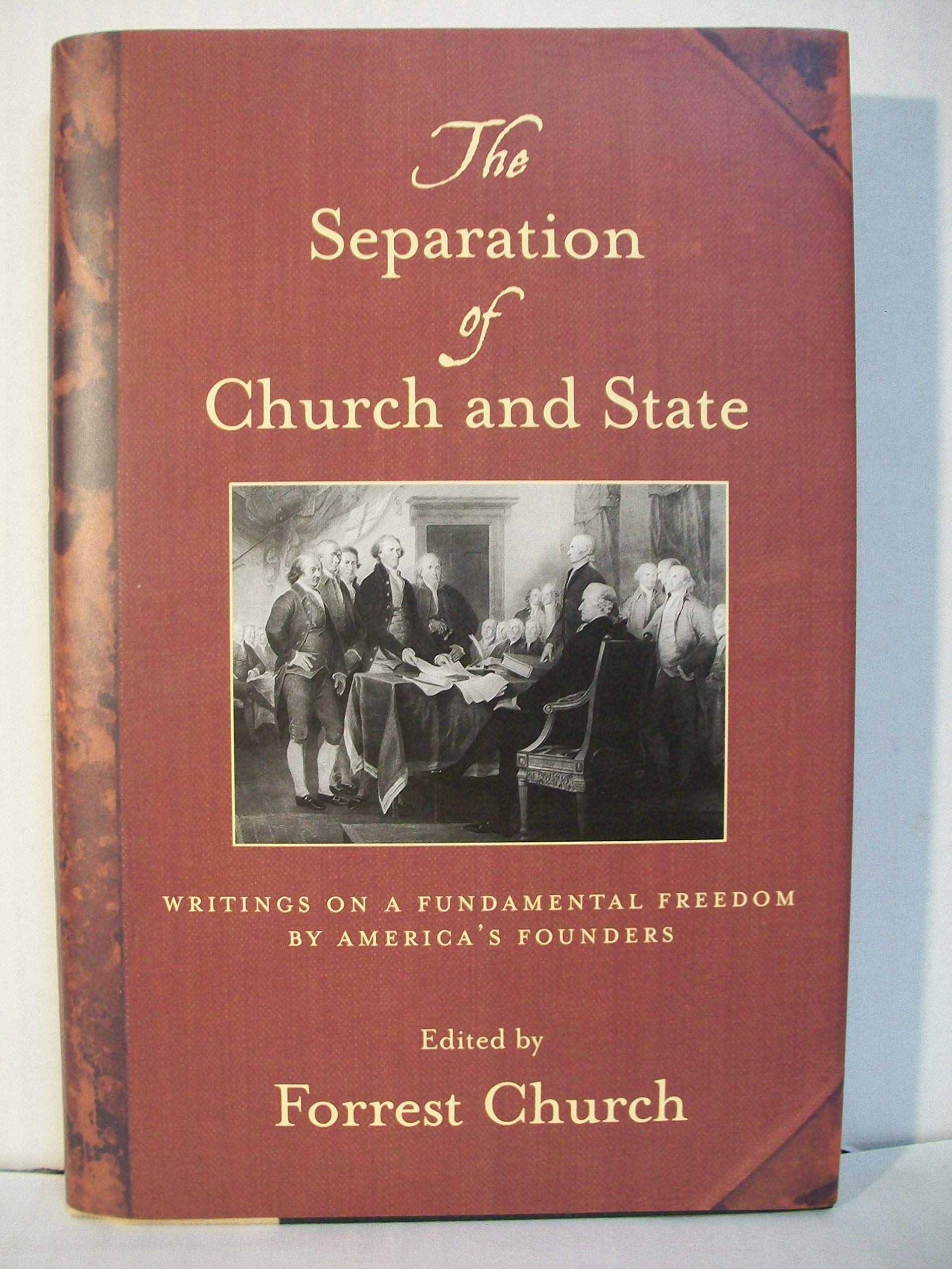 The Separation Of Church And State: Writings On A Fundamental Freedom By America'S Founders,Used