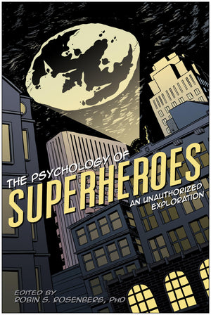 The Psychology of Superheroes: An Unauthorized Exploration (Psychology of Popular Culture),Used