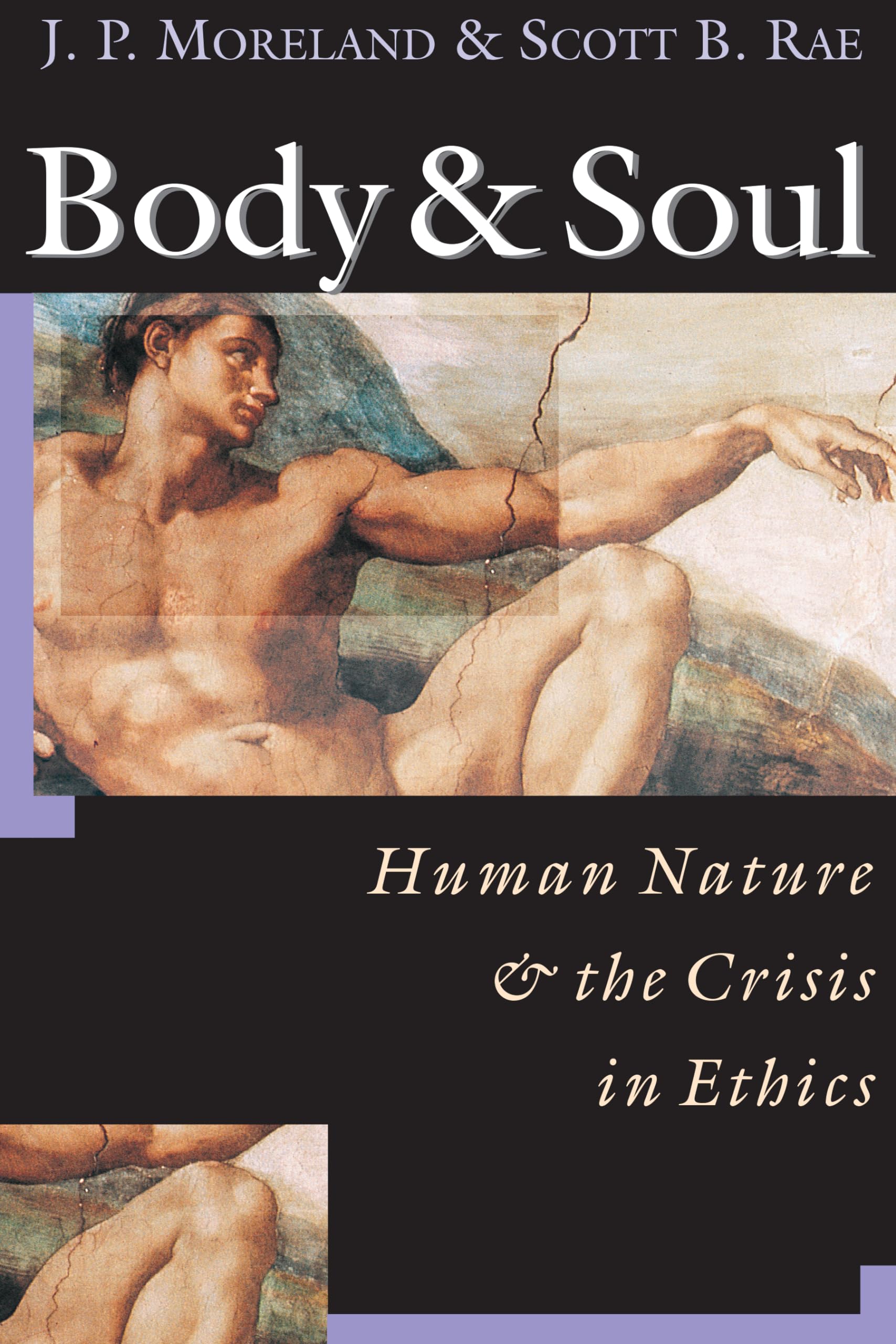 Body & Soul: Human Nature the Crisis in Ethics,Used
