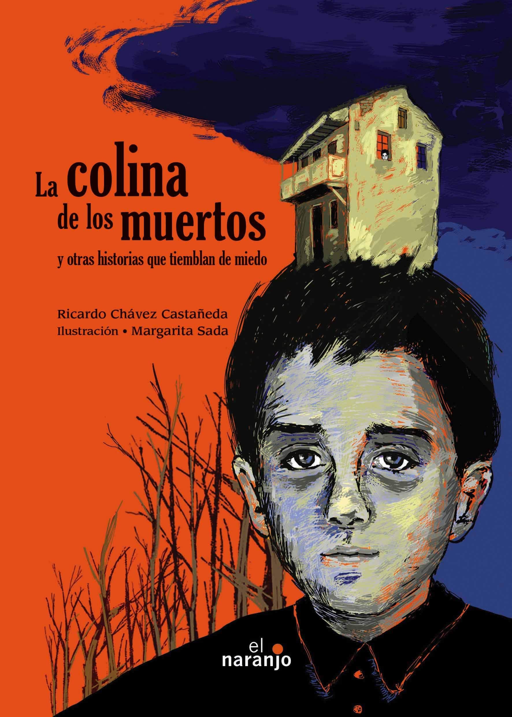 La colina de los muertos / The Hill of the Dead: Y otras historias que tiemblan de miedo / And Other Stories That Tremble in Fea,Used