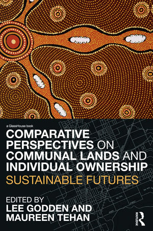 Comparative Perspectives On Communal Lands And Individual Ownership,New