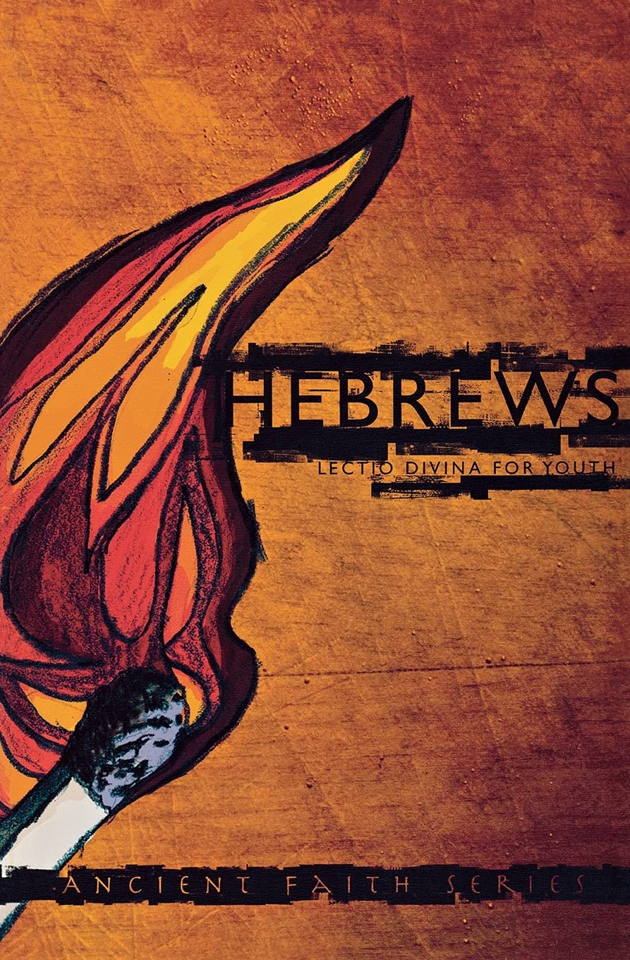 Hebrews: Lectio Divina For Youth (Ancient Faith),Used
